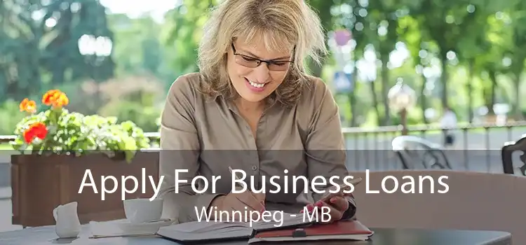 Apply For Business Loans Winnipeg - MB