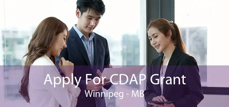 Apply For CDAP Grant Winnipeg - MB