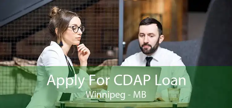 Apply For CDAP Loan Winnipeg - MB