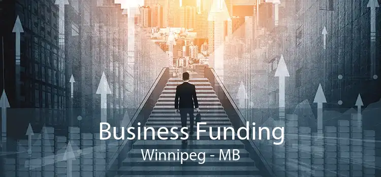 Business Funding Winnipeg - MB